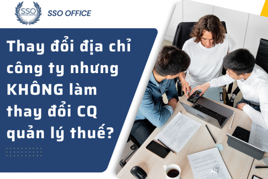 Thủ tục thay đổi địa chỉ công ty nhưng không làm thay đổi cơ quan quản lý thuế?